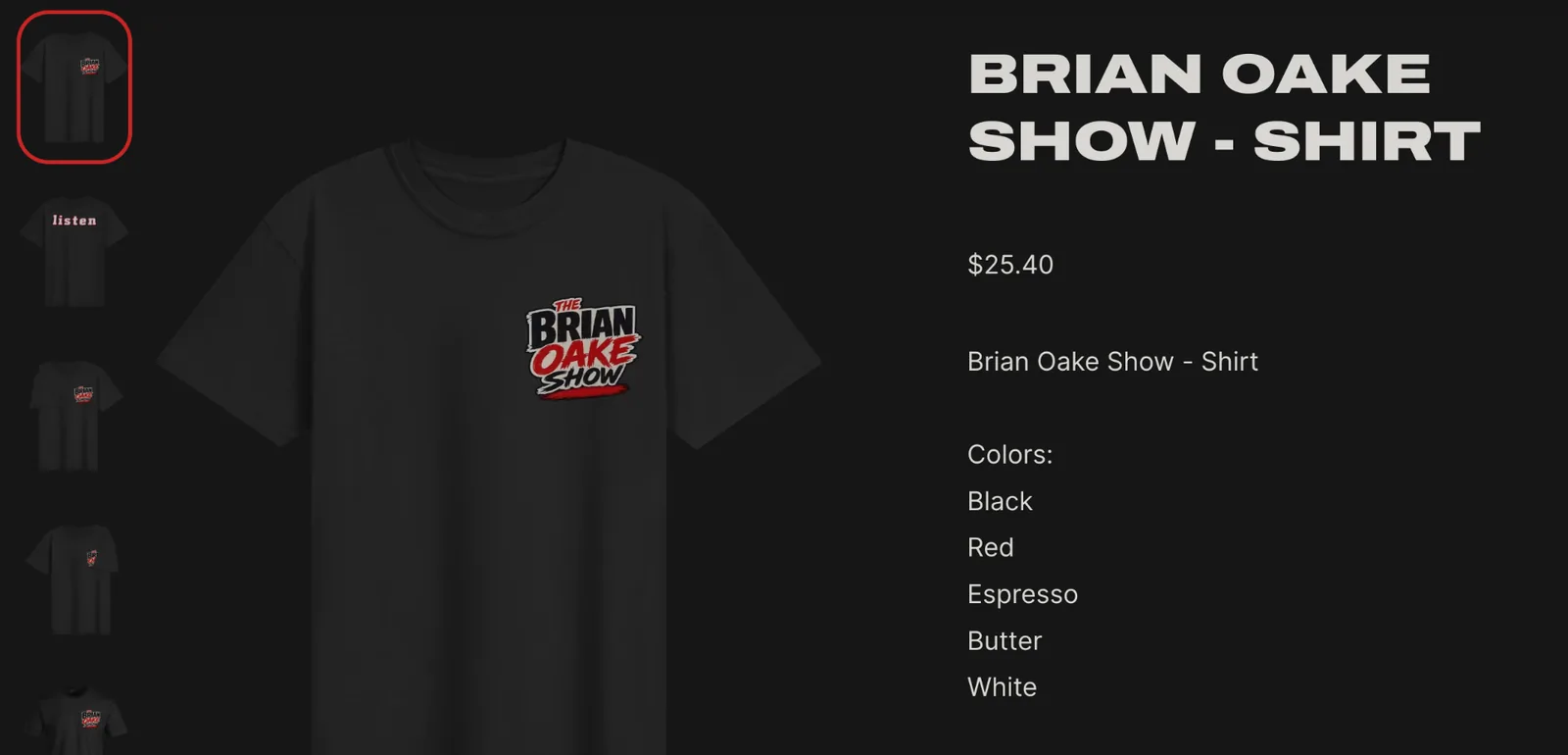 Brian Oake Show Shirt — $25.40, available in Black, Red, Espresso, Butter, White